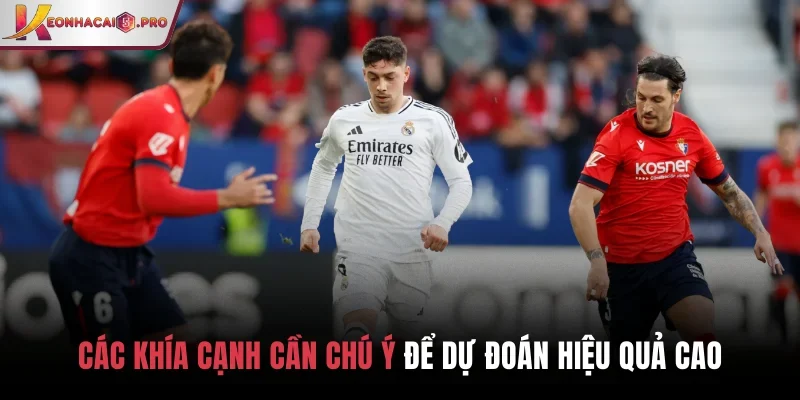 Các khía cạnh cần chú ý để dự đoán hiệu quả cao